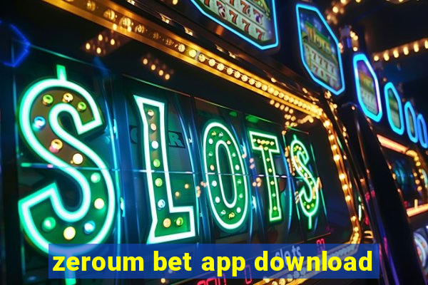 zeroum bet app download